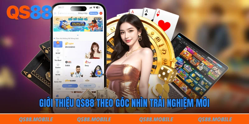 Giới thiệu QS88 theo góc nhìn trải nghiệm mới